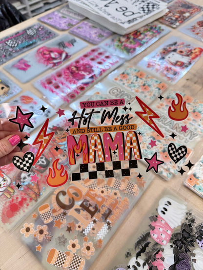 RTS YOU CAN BE A HOTMESS AND STILL BE A GOOD MAMA CUP WRAP 16OZ UV DTF